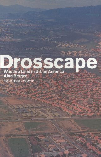 Drosscape: Wasting Land in Urban America Paperback - April 26, 2007