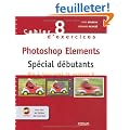 Photoshop Elements : Sp�cial d�butants (1C�d�rom)