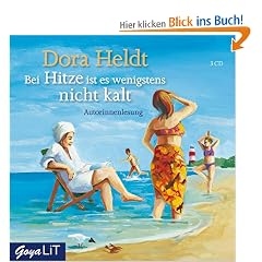 Bei Hitze ist es wenigstens nicht kalt