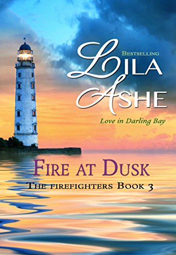 Fire at Dusk (The Firefighters of Darling Bay, Book 3)