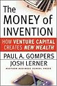 The Money of Invention: How Venture Capital Creates New Wealth