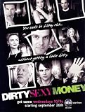 Dirty Sexy Money - Movie Poster / Print -- Custom Framing Available