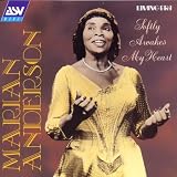 Marian Anderson: Softly awakes my heart