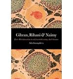 Gigran, Rihani & Naimy : East-West interactions in early twentieth-century Arab literature