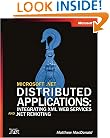 Microsoft .NET Distributed Applications: Integrating XML Web Services and .NET Remoting (Pro-Developer)