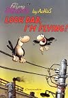 Look Dad, I'm Flying (Flying Starts) (Flying Starts)