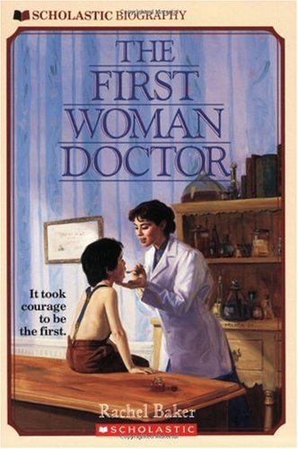 The First Woman Doctor (scholastic Biography)