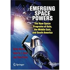 Emerging Space Powers: The New Space Programs of Asia, the Middle East and South-America (Springer Praxis Books / Space Exploration)