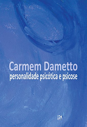 Personalidade Psicótica e Psicose (Portuguese Edition)