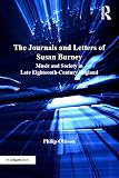 The journals and letters of Susan Burney : music and society in late eighteenth-century England