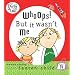 Whoops! But it Wasn't Me (Charlie and Lola)