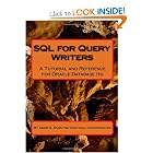 Click here to buy SQL for Query Writers: Based on Oracle Database 11g by Adam S. Enos.