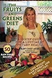 51waC51NwwL. SL160  The Fruits and Greens Diet: A 10 Step Guide for a Lifetime of Dietary Health