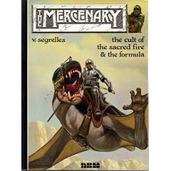 The Mercenary: The Cult of the Sacred Fire & The Formula by Vicente Segrelles