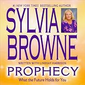 Prophecy: What the Future Holds for You | [Sylvia Browne, Lindsay Harrison]