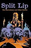 Split Lip: The Harvestmen and Other Stories