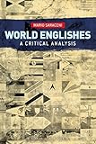 World Englishes : a critical analysis