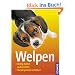 Welpen: Richtig halten und erziehen. Hundesprache verstehen