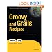 Groovy and Grails Recipes (Expert's Voice in Open Source)