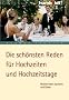 Die sch�nsten Reden f�r Hochzeiten und Hochzeitstage: Musterreden, Spr�che und Zitate