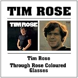 Tim Rose/Through Rose Colored Glasses