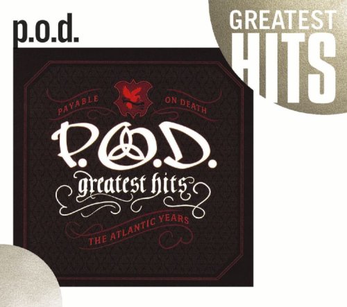 P.O.D. - Greatest Hits The Atlantic Years - Zortam Music
