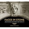 Faces in Stone: Architectural Sculpture in New York City