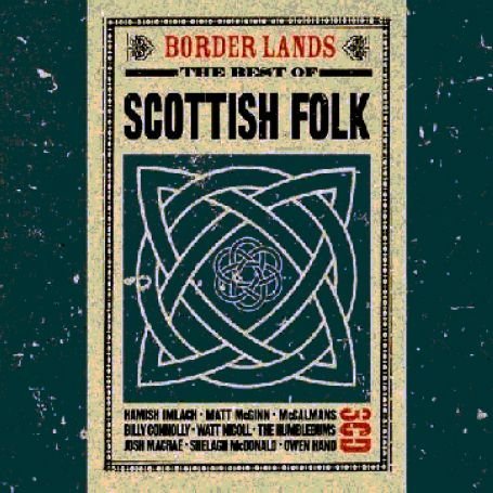 Border Lands The Best Of Scottish Folk