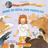 Buy : Dame un beso, soy perfecta! (Spanish Edition)