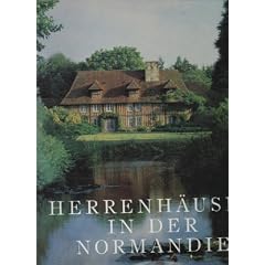 Faucon Herrenh�user in der Normandie - Fotos von Regis Faucon, Verlag, Ort, Erscheinungsjahr: K�nemann/K�ln/1997, Seiten/Illustr.: 399/geb/Illustriert Zustand: gut mit SU
