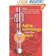 Aging, Biotechnology, and the Future by  Catherine Y. Read, Robert C. Green, and Michael A. Smyer