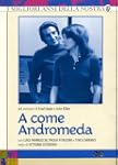 A Come Andromeda (3 Dvd)
