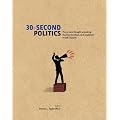 30-Second Politics: The 50 Most Thought-provoking Theories in Politics
