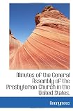 Minutes of the General Assembly of the Presbyterian Church in the United States.