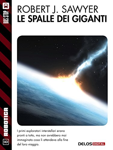 Le spalle dei giganti: 8 (Robotica) (Italian Edition)