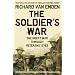 The Soldier's War: The Great War Through Veterans' Eyes