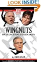 Wingnuts: How the...