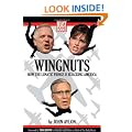 Wingnuts: How the Lunatic Fringe Is Hijacking America