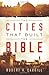The Cities That Built the Bible