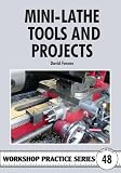 Mini Lathe Tools & Projects (Workshop Practice 48)