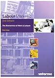 Labour markets : the economics of work and leisure