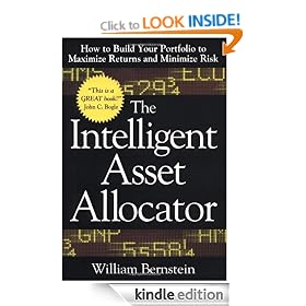 The Intelligent Asset Allocator: How to Build Your Portfolio to Maximize Returns and Minimize Risk