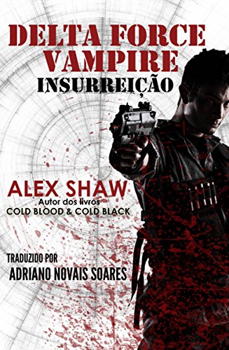 DELTA FORCE VAMPIRE: INSURREIÇÃO (Portuguese Edition)