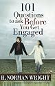 101 Questions to Ask Before You Get Engaged (Wright, H. Norman & Gary J. Oliver)