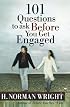 101 Questions to Ask Before You Get Engaged (Wright, H. Norman & Gary J. Oliver)