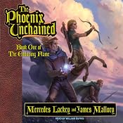 The Phoenix Unchained: Book One of The Enduring Flame | [Mercedes Lackey, James Mallory]