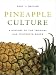 Pineapple Culture: A History of the Tropical and Temperate Zones (California World History Library)