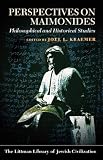 Review The Littman Library of Jewish Civilization  / Perspectives on Maimonides: Philosophical and Historical Studies (Studies in World Affairs)