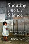 Shouting into the Silence: Fighting f...