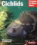 Cichlids (Barron's Complete Pet Owner's Manuals (Paperback))